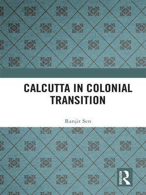 cover image of Calcutta in Colonial Transition